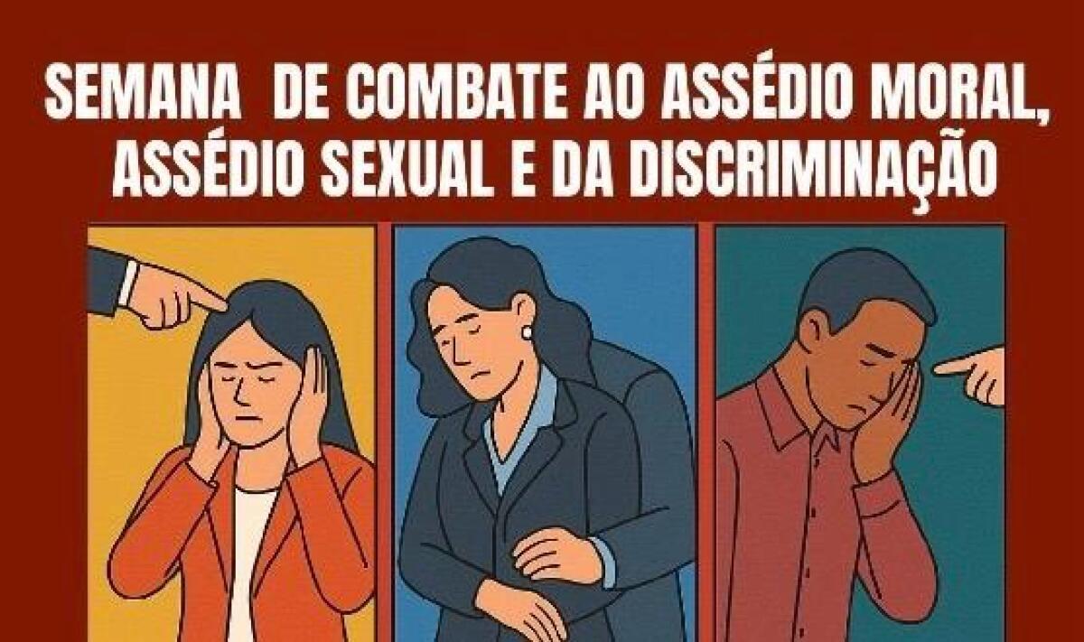 Semana de Combate ao Assédio Moral, Sexual e à Discriminação recebe inscrições até esta semana