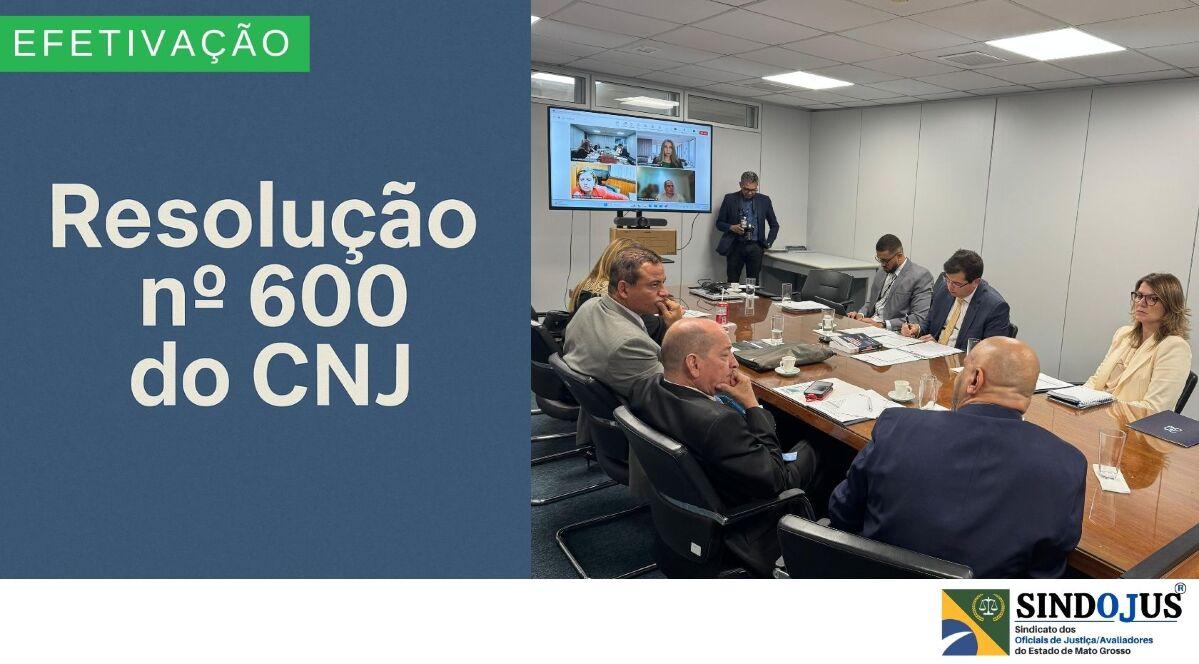 Sindojus-MT participa da primeira reunião do CNJ para definir os moldes de efetivação da Resolução 600