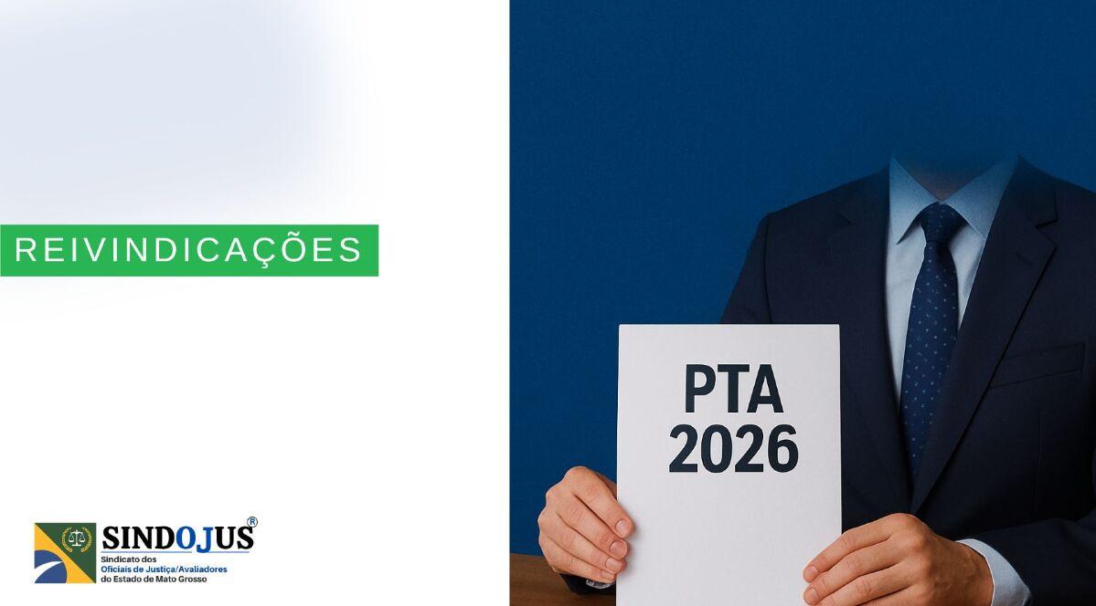 Sindojus-MT protocola PTA 2026 no TJ/MT com foco em valorização, estrutura e modernização da carreira