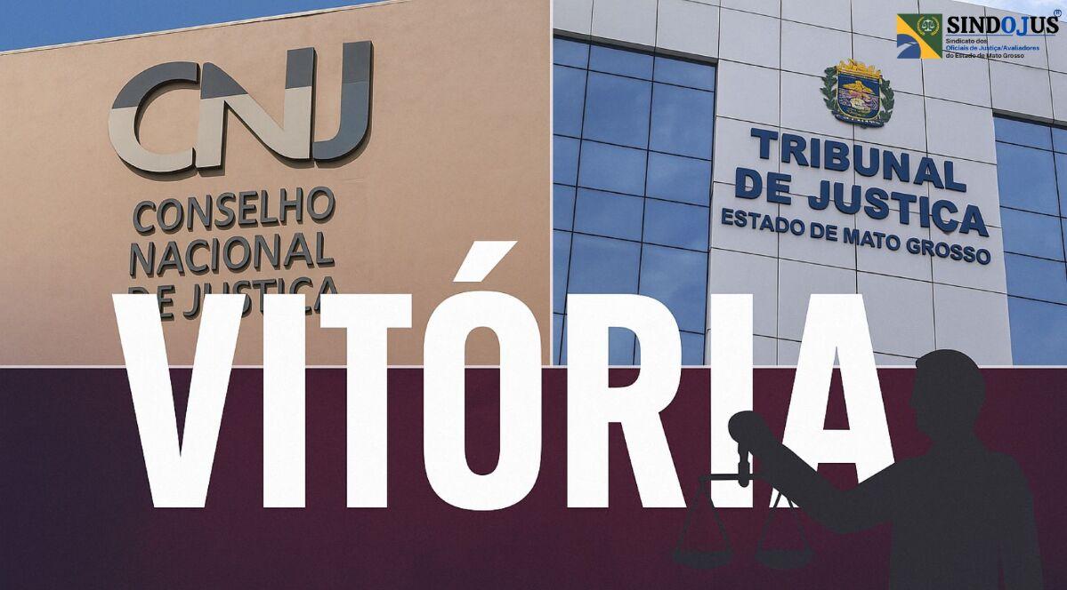 CNJ determina anulação de edital do TJMT para contratação temporária de oficiais de justiça e reforça direito dos aprovados em concurso